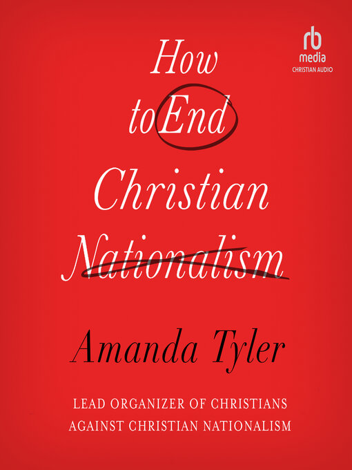 Title details for How to End Christian Nationalism by Amanda Tyler - Available